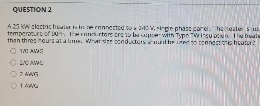 QUESTION 2 A 25 kW electric heater is to be connected | Chegg.com