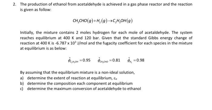 Solved 2. The production of ethanol from acetaldehyde is | Chegg.com