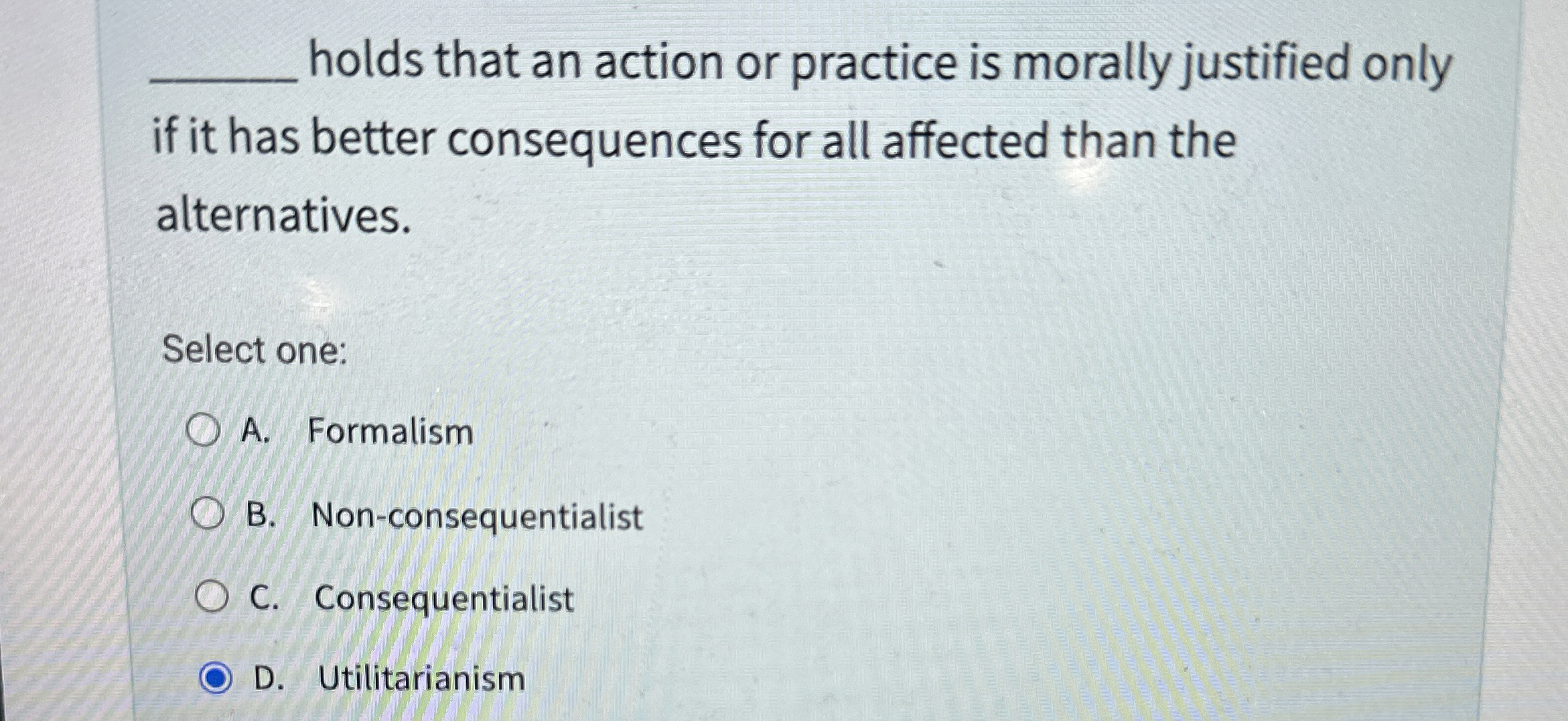 Solved holds that an action or practice is morally justified | Chegg.com
