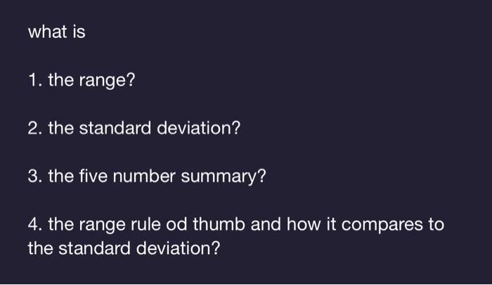 Solved what is 1. the range? 2. the standard deviation? 3. | Chegg.com