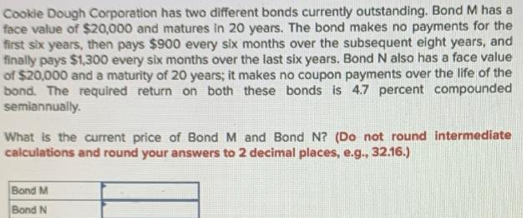 Solved Cookie Dough Corporation has two different bonds | Chegg.com