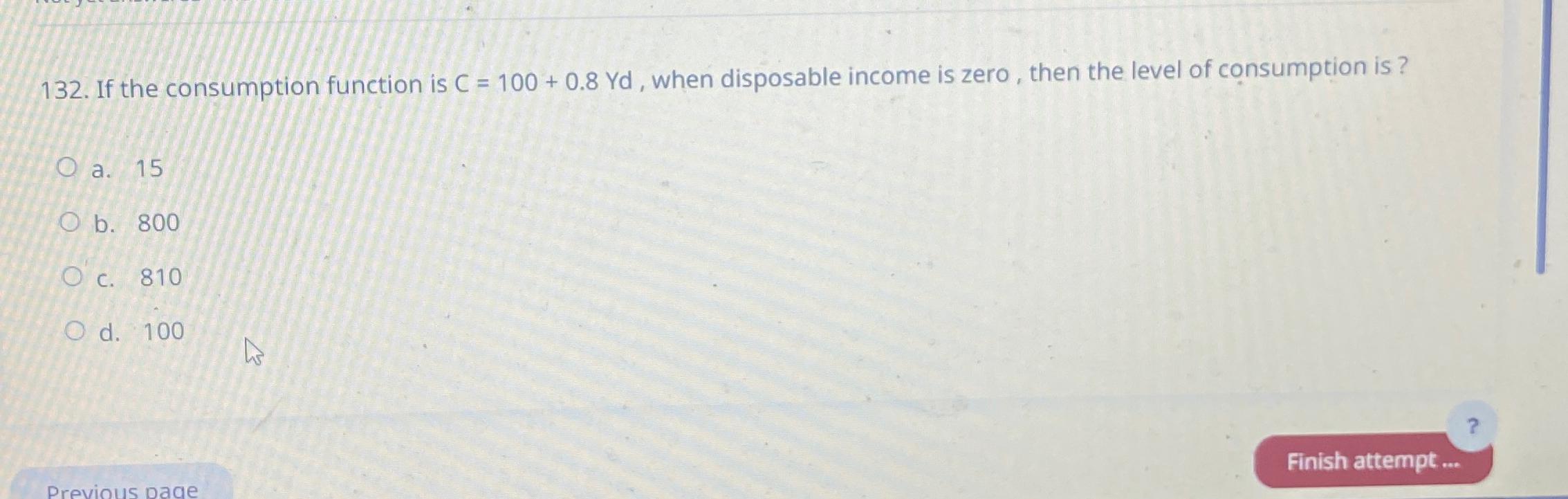 Solved If the consumption function is C=100+0.8Yd, ﻿when