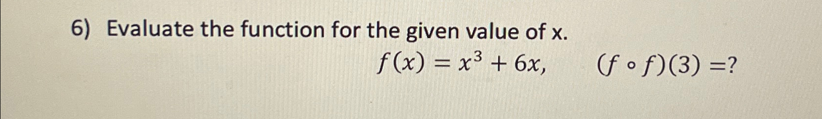 Solved Evaluate the function for the given value of | Chegg.com