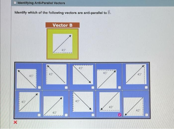 Solved Identifying Anti-Parallel Vectors Identify which of | Chegg.com
