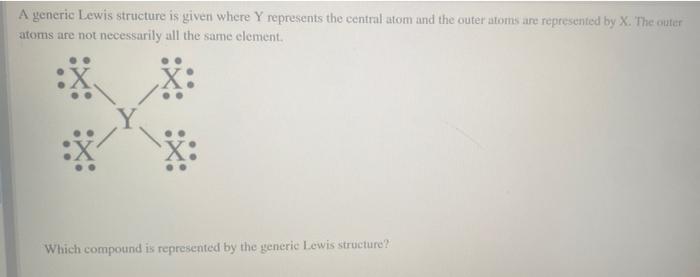 Solved A generic Lewis structure is given where Y represents | Chegg.com