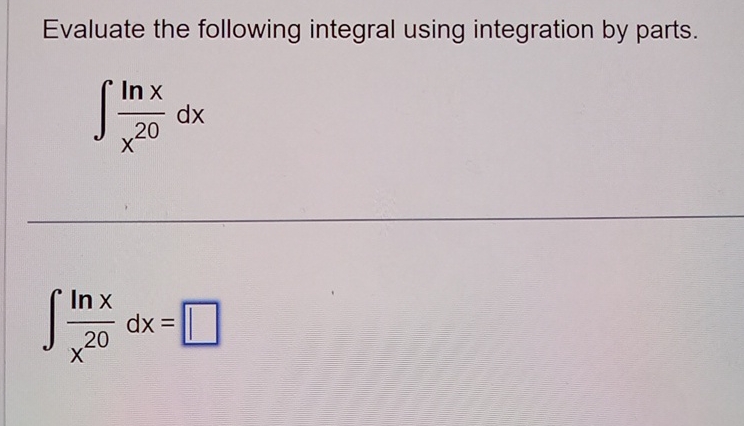 Solved Evaluate the following integral using integration by | Chegg.com