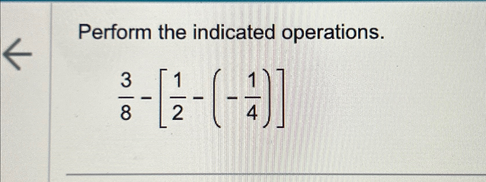 Solved Perform the indicated operations.38-[12-(-14)] | Chegg.com