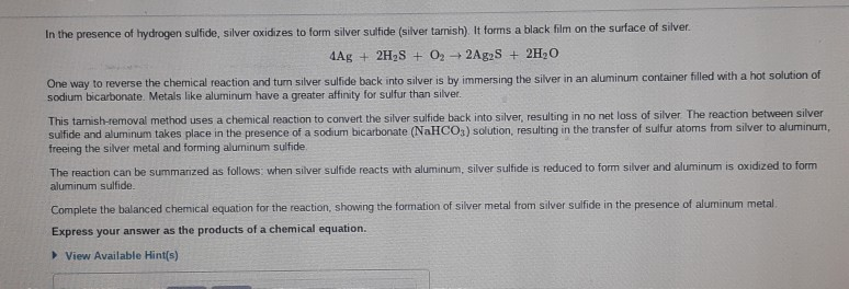 In the presence of hydrogen sulfide, silver oxidizes