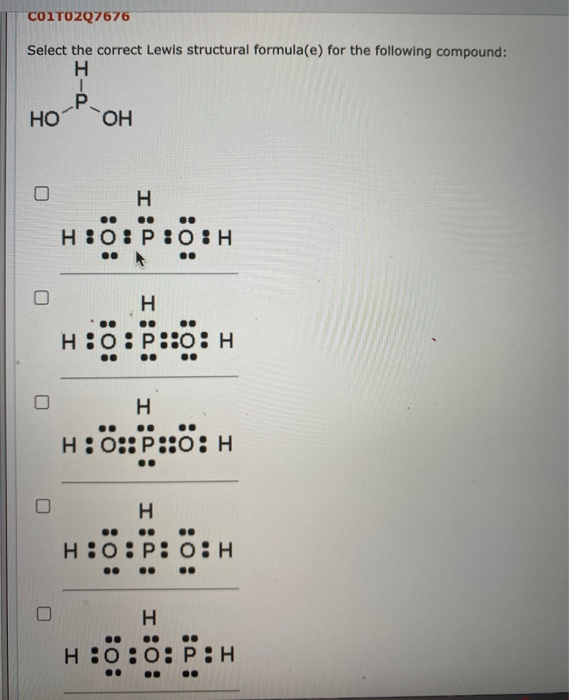 Solved Select the correct Lewis structural formula(e) for | Chegg.com