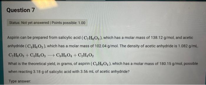 Solved Aspirin Can Be Prepared From Salicylic Acid C7h6o3 3216