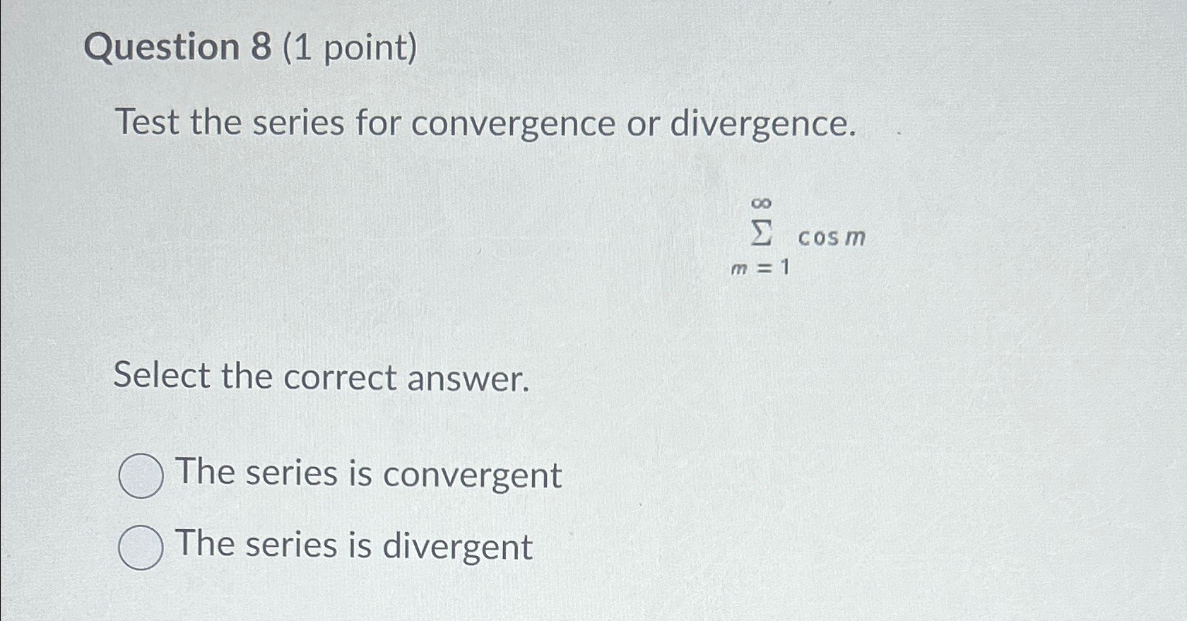 Solved Question 8 (1 ﻿point)Test the series for convergence | Chegg.com