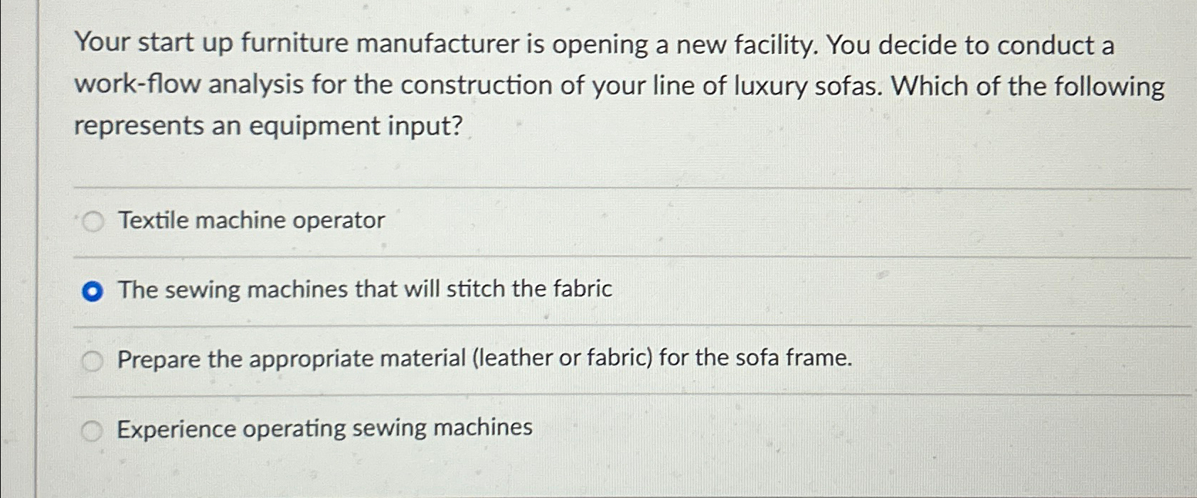 Solved Your start up furniture manufacturer is opening a new | Chegg.com