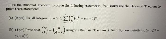 Solved 1. Use the Binomial Theorem to prove the following | Chegg.com