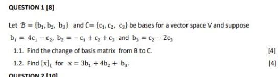 Solved Let B B1 B2 B3 And C C1c2c3 Be Bases For A 1553