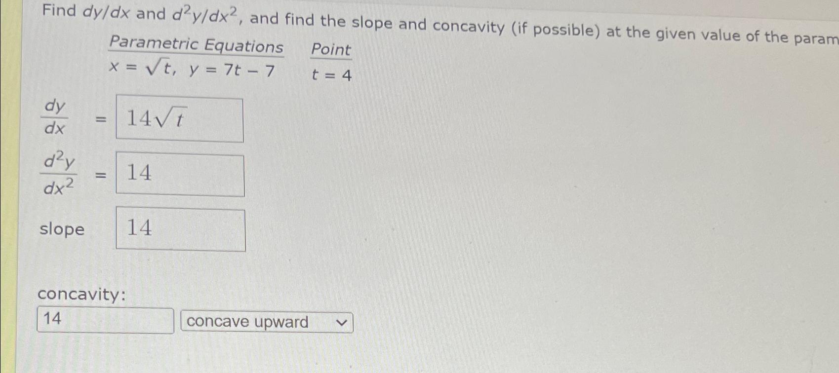 Solved Find dydx ﻿and d2ydx2, ﻿and find the slope and | Chegg.com