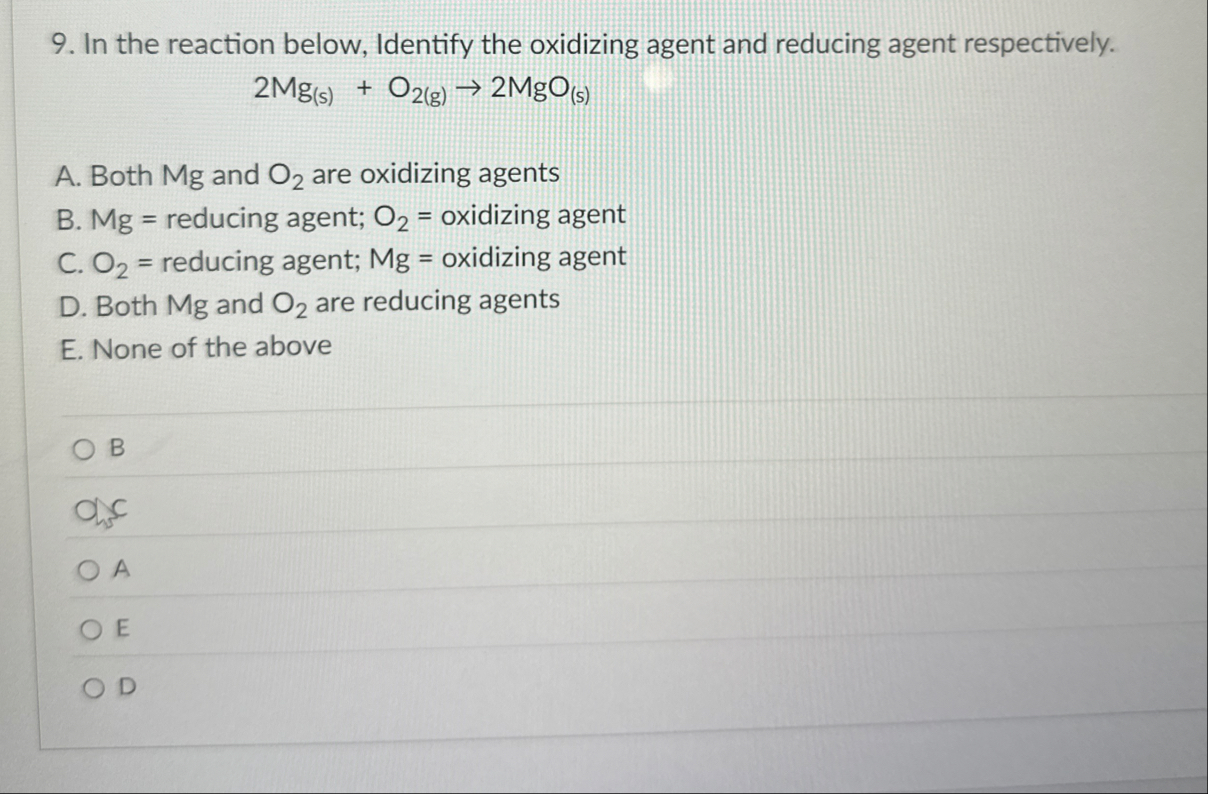 Solved In the reaction below, Identify the oxidizing agent | Chegg.com