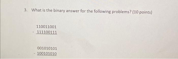 Solved 3. What is the binary answer for the following | Chegg.com