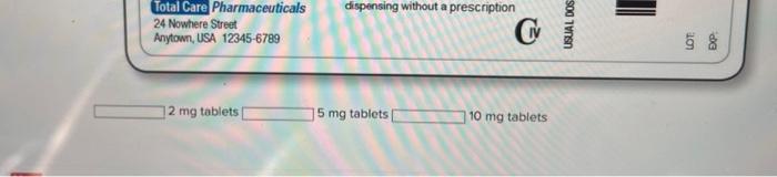 \( 2 \mathrm{mg} \) tablets
\( 5 \mathrm{mg} \) tablets
\( 10 \mathrm{mg} \) tablets