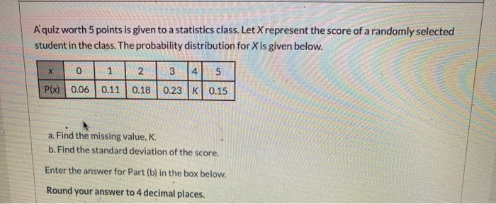 Solved A quiz worth 5 points is given to a statistics class. | Chegg.com