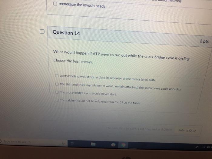 Solved urons reenergize the myosin heads D Question 14 2 pts 