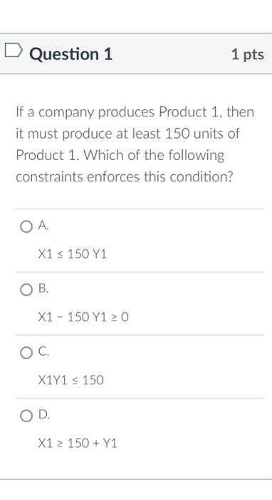 Solved D Question 1 If A Company Produces Product 1, Then It | Chegg.com