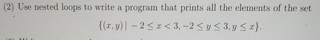 Solved (2) Use nested loops to write a program that prints | Chegg.com