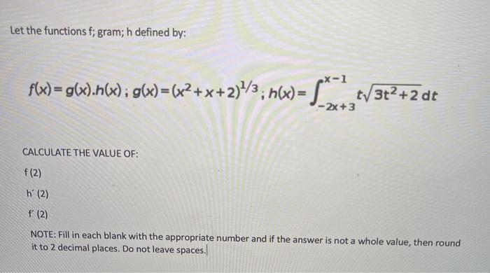 Solved Let The Functions F Gram H Defined By F X G Chegg Com