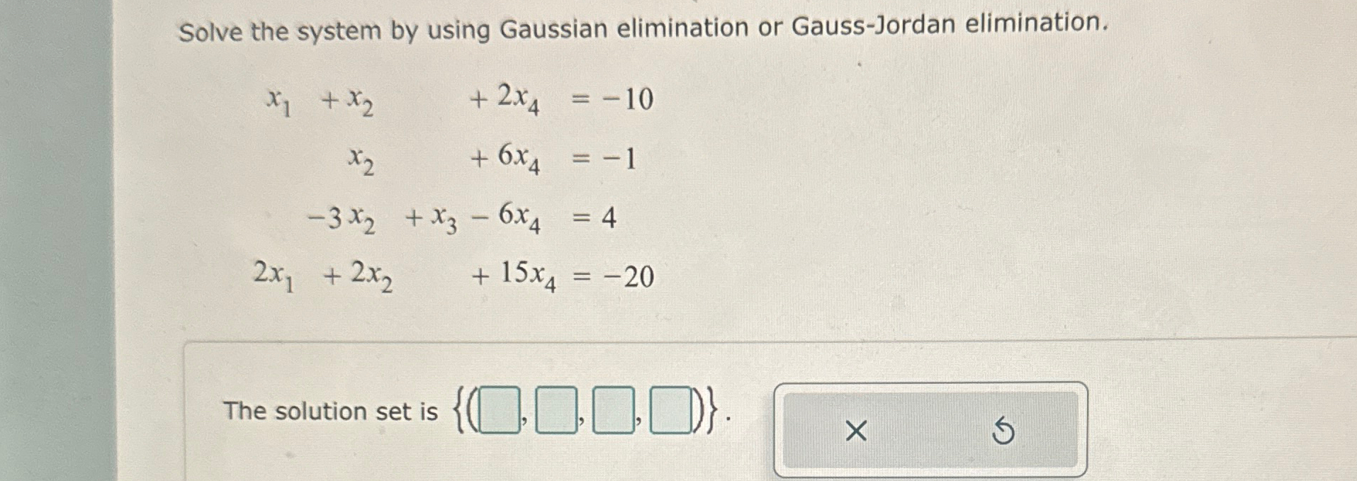 Solved Solve the system by using Gaussian elimination or | Chegg.com