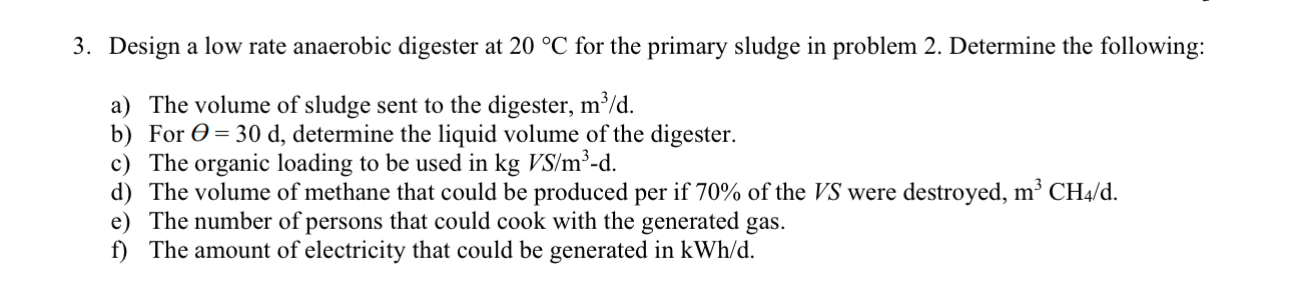 Design a low rate anaerobic digester at 20°C ﻿for the | Chegg.com