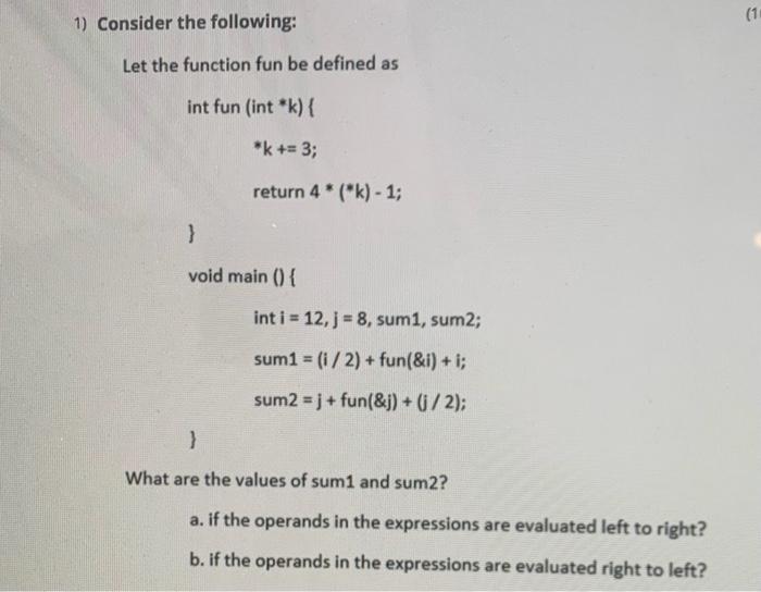 Solved (1 1) Consider The Following: Let The Function Fun Be | Chegg.com