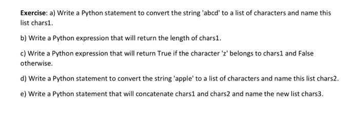 Solved Exercise: a) Write a Python statement to convert the | Chegg.com