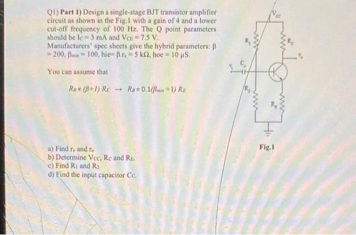 Solved Q1) Part 1) Design a single-stage BJT transistor | Chegg.com