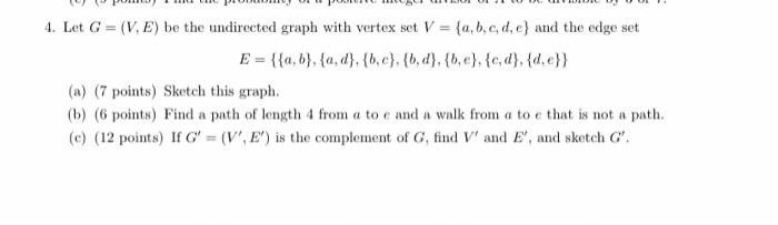 Solved 4. Let G = (V. E) be the undirected graph with vertex | Chegg.com