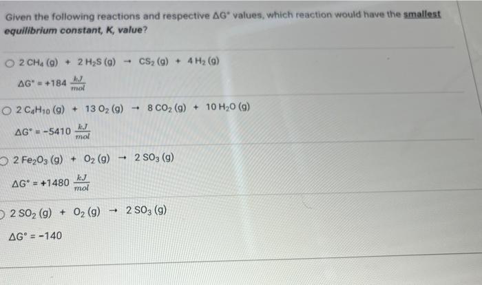 Given the following reactions and respective ΔG∗ | Chegg.com