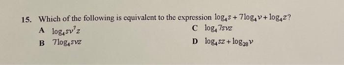 Solved 15. Which of the following is equivalent to the | Chegg.com