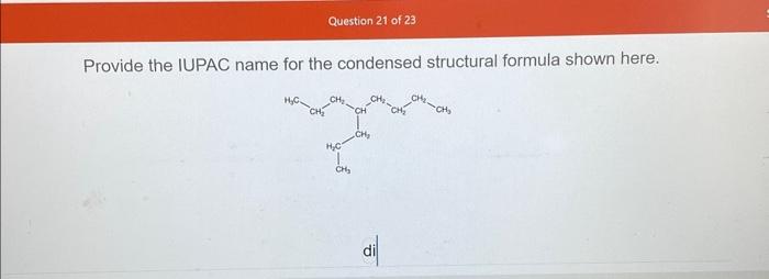 Solved Provide the IUPAC name for the condensed structural | Chegg.com