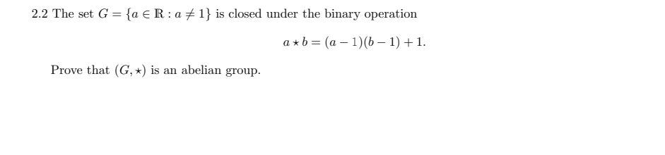 2 2 ï The Set G Ainr Aâ 1 ï Is Closed Under The Binary Chegg 2 2 ï The Set G Ainr Aâ 1 ï Is Closed Under The Binary Chegg
