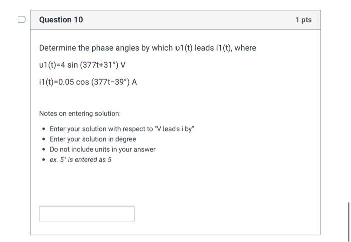 Solved Question 10 1 pts Determine the phase angles by which | Chegg.com
