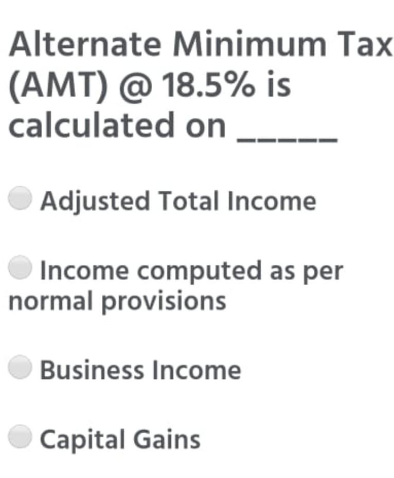 Solved Alternate Minimum Tax (AMT) @ 18.5% is calculated on | Chegg.com
