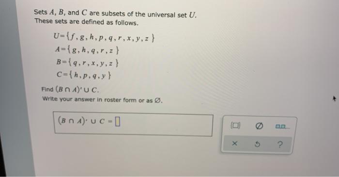 Solved Sets A B And C Are Subsets Of The Universal Set Chegg Com