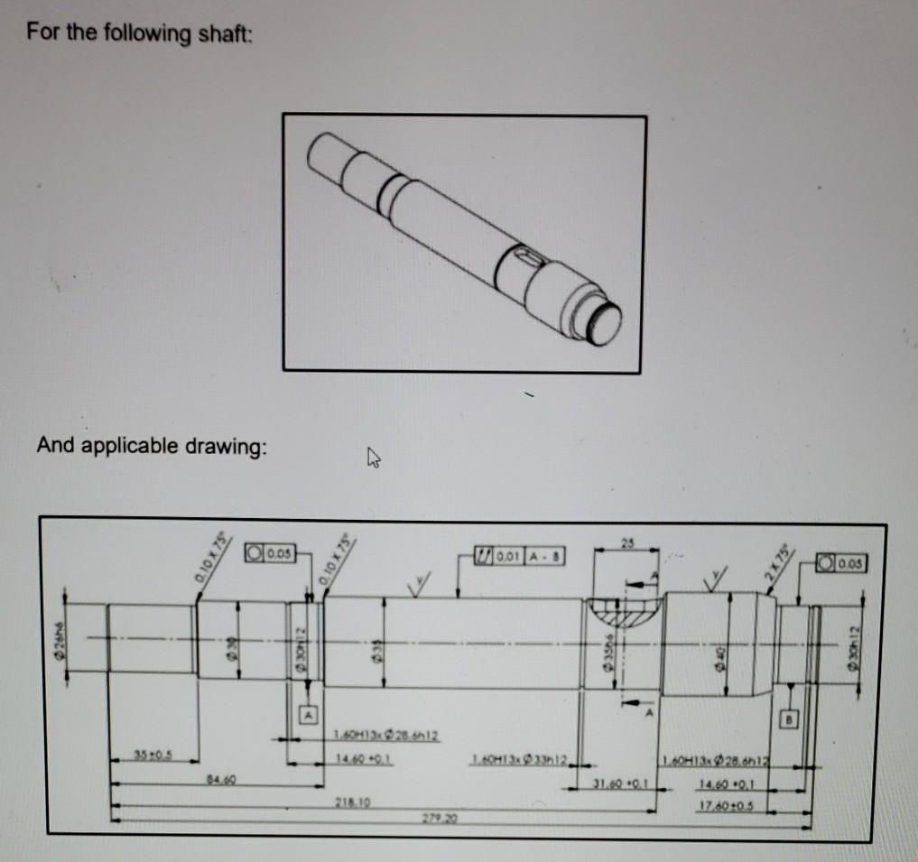 Solved For the following shaft: And applicable drawing: | Chegg.com