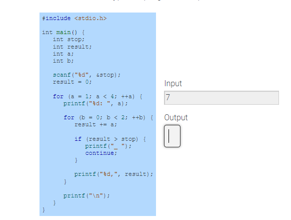 Solved what is the output? result =0; Inputfor (b=0;b