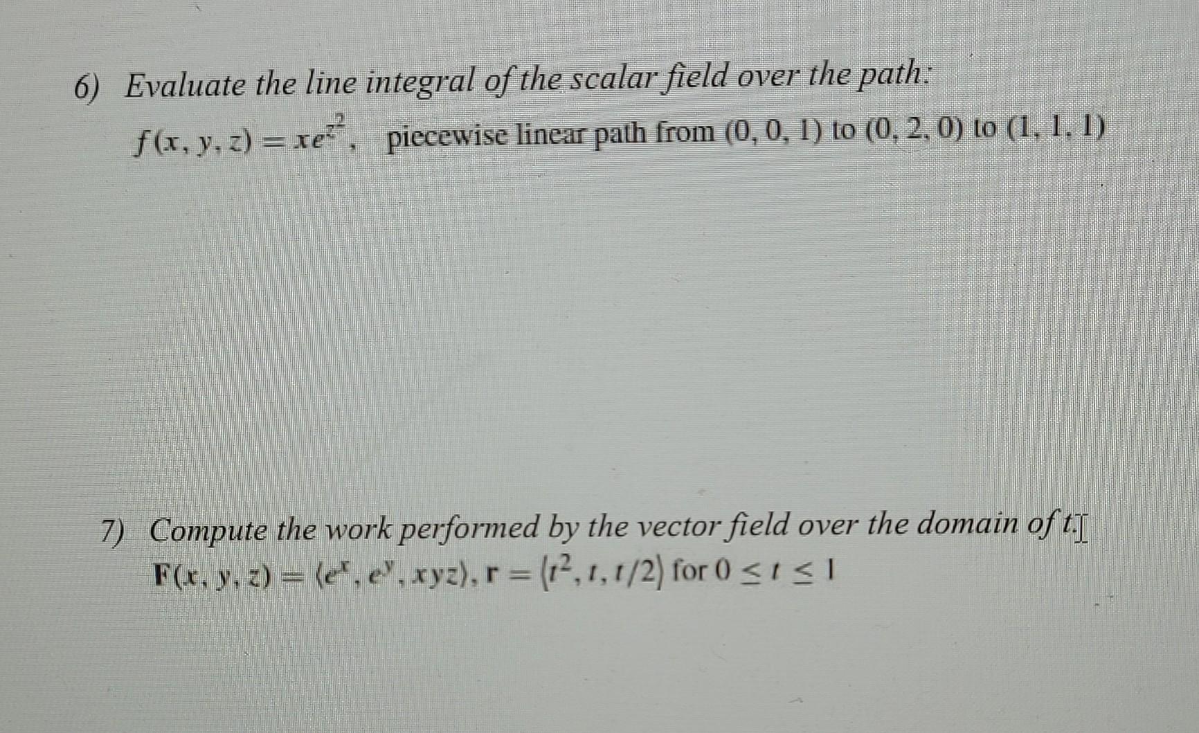 Solved 6) Evaluate the line integral of the scalar field | Chegg.com