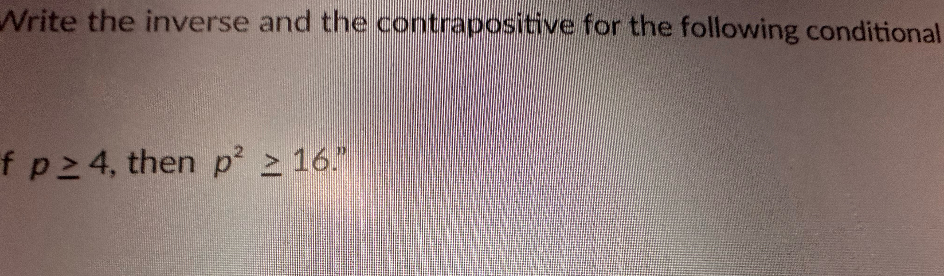 Solved Write the inverse and the contrapositive for the | Chegg.com