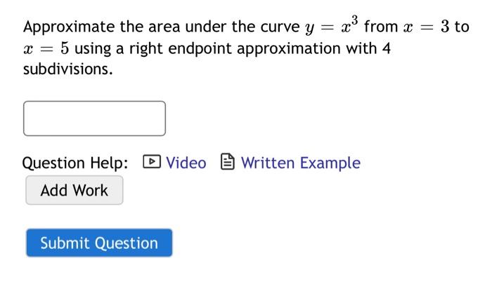 Solved Approximate the area under the curve y=x3 from x=3 to | Chegg.com