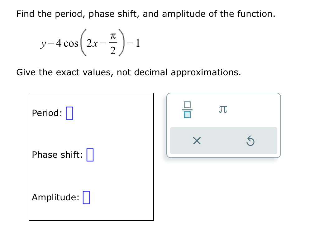 Solved Find the period, phase shift, and amplitude of the | Chegg.com