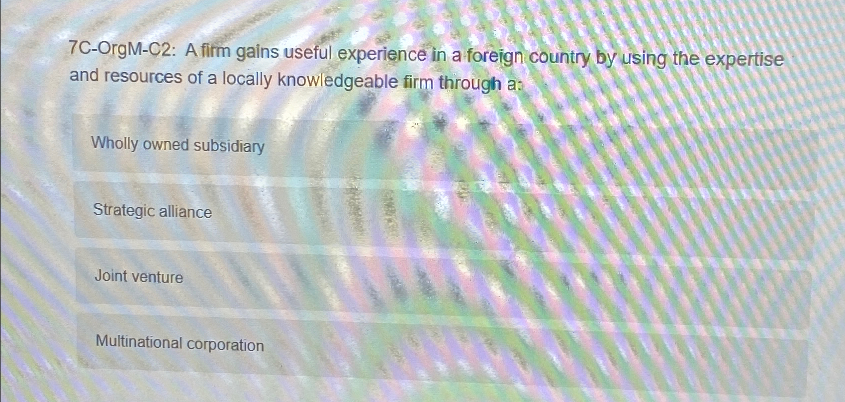 Solved 7C-OrgM-C2: A firm gains useful experience in a | Chegg.com