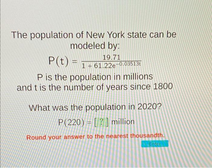 Solved The population of New York state can be modeled by: | Chegg.com