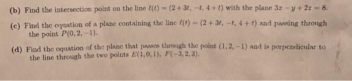 Solved (b) Find The Intersection Point On The Line | Chegg.com