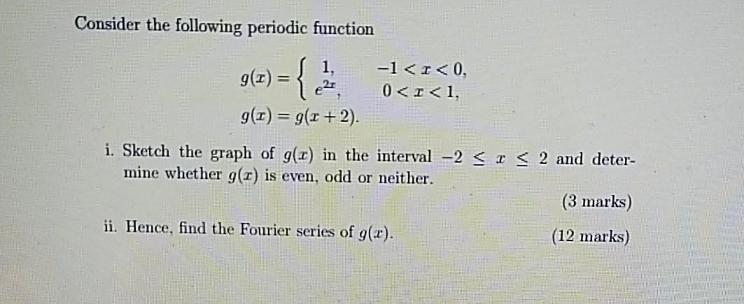 Solved Consider the following periodic function 9(=) = { -1 | Chegg.com